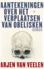 Aantekeningen over het verplaatsen van obelisken Arjen Van Veelen online kopen